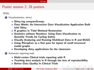 ì¬ only 
Only for linux 
@Ä- (UCLA in LA) The R User Conference 2014 6.30  7.3 23 / 33 
 