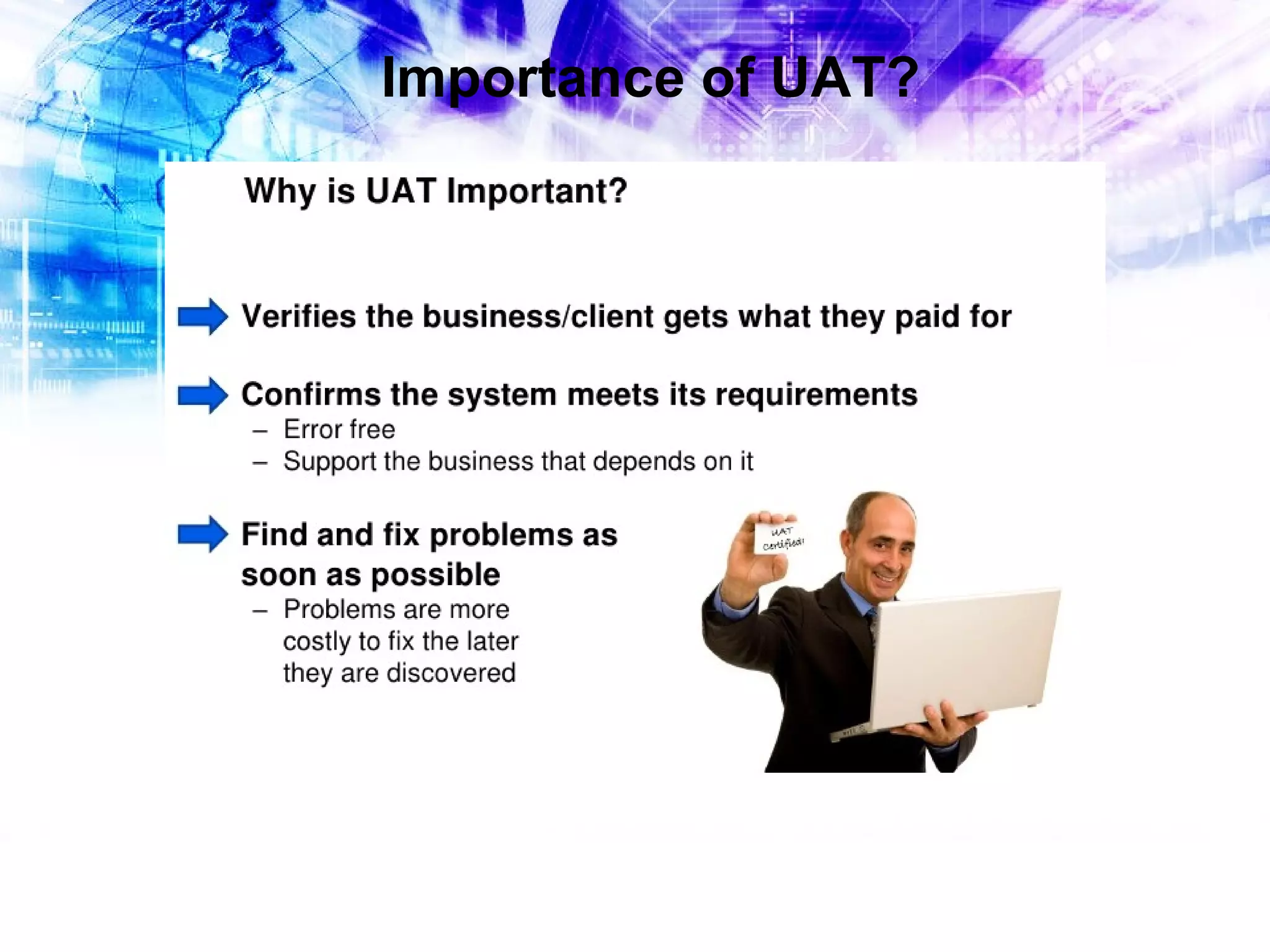 Importance of UAT?

 