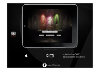 Conception : BETC Digital



                            sphérisation 360°
                            spatialisation des sons
 