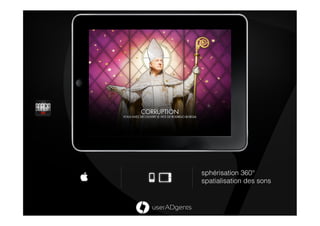 sphérisation 360°
spatialisation des sons
 