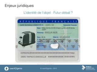 © userADgents – 2013
Enjeux juridiques
L’identité de l’objet : Futur débat ?
Source photo : userADgents
 
