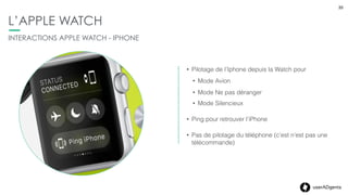 33userADgents
DATA : LE NOUVEAU CHAMP DES POSSIBLES
« Cardiofréquencemètre. L’Apple Watch
vous connaît par cœur. »
33
Au dos de son boîtier, des lentilles de saphir insérées dans
une couche en céramique protègent un capteur spécialement
conçu par Apple.  
Celui-ci exploite des diodes LED infrarouges et des
photodiodes pour détecter votre rythme cardiaque pendant
vos entraînements, ou encore lorsque vous utilisez Coup
d’oeil sur le cardiofréquencemètre.
 