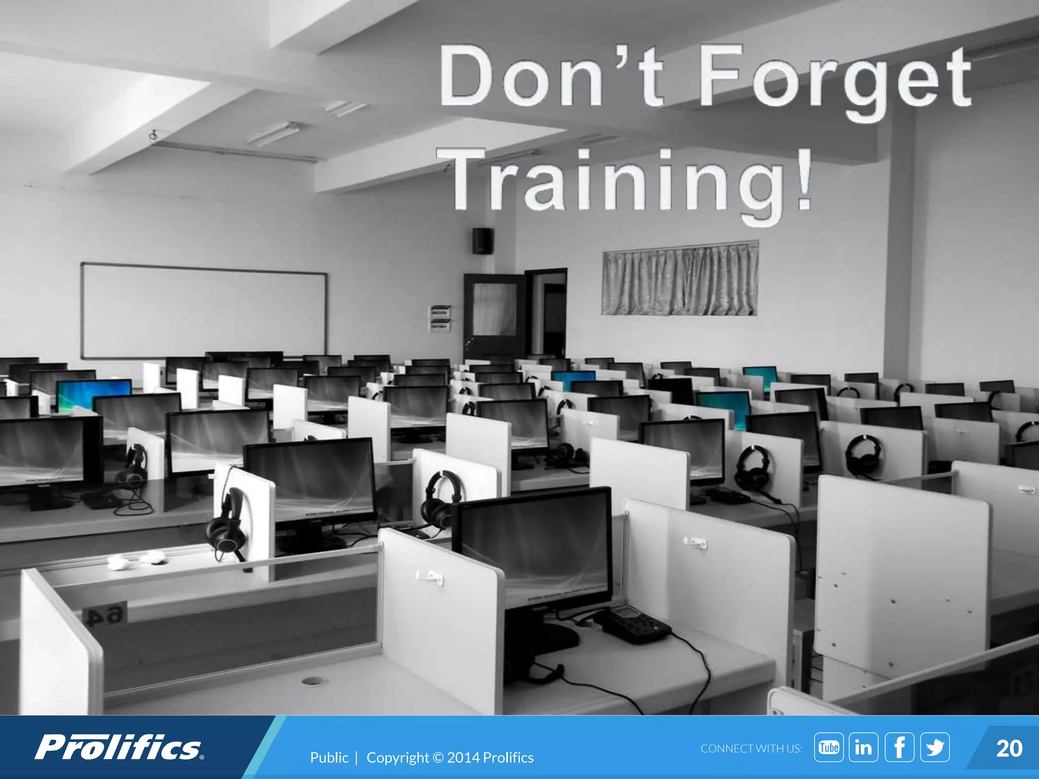 CONNECT WITH US: 20Public | Copyright © 2014 Prolifics
 