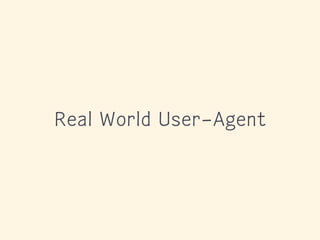 Real World User-Agent
 