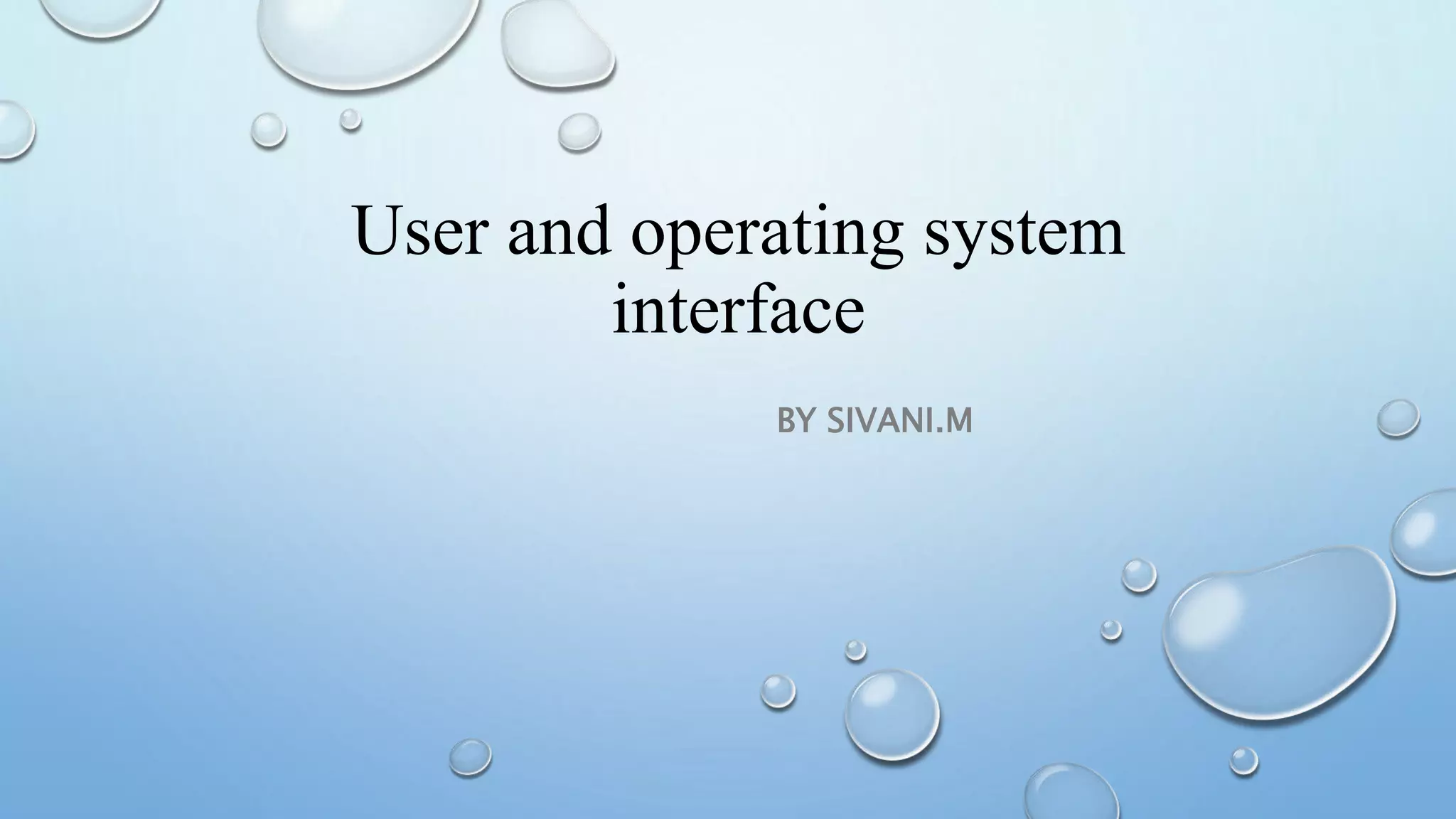 User and operating system interface.pptx