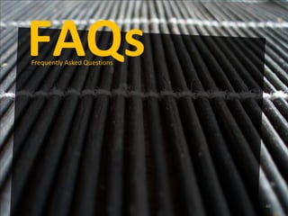 FAQs
Frequently Asked Questions




                             48
 