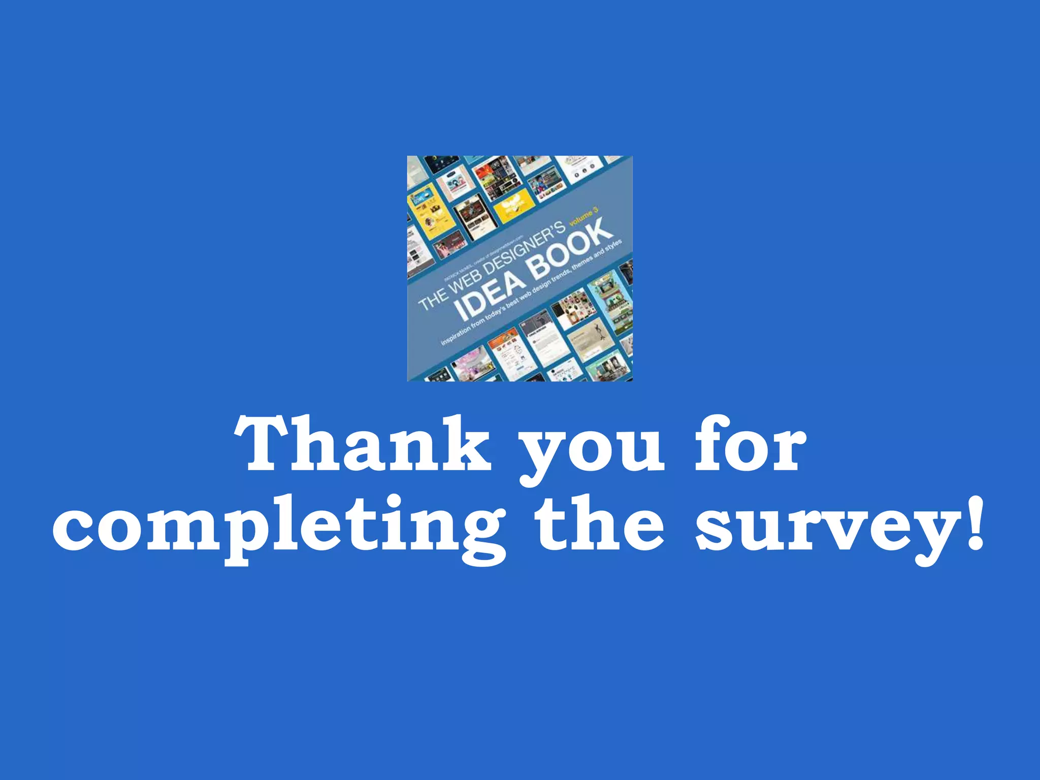 Thank you for completing the survey! 