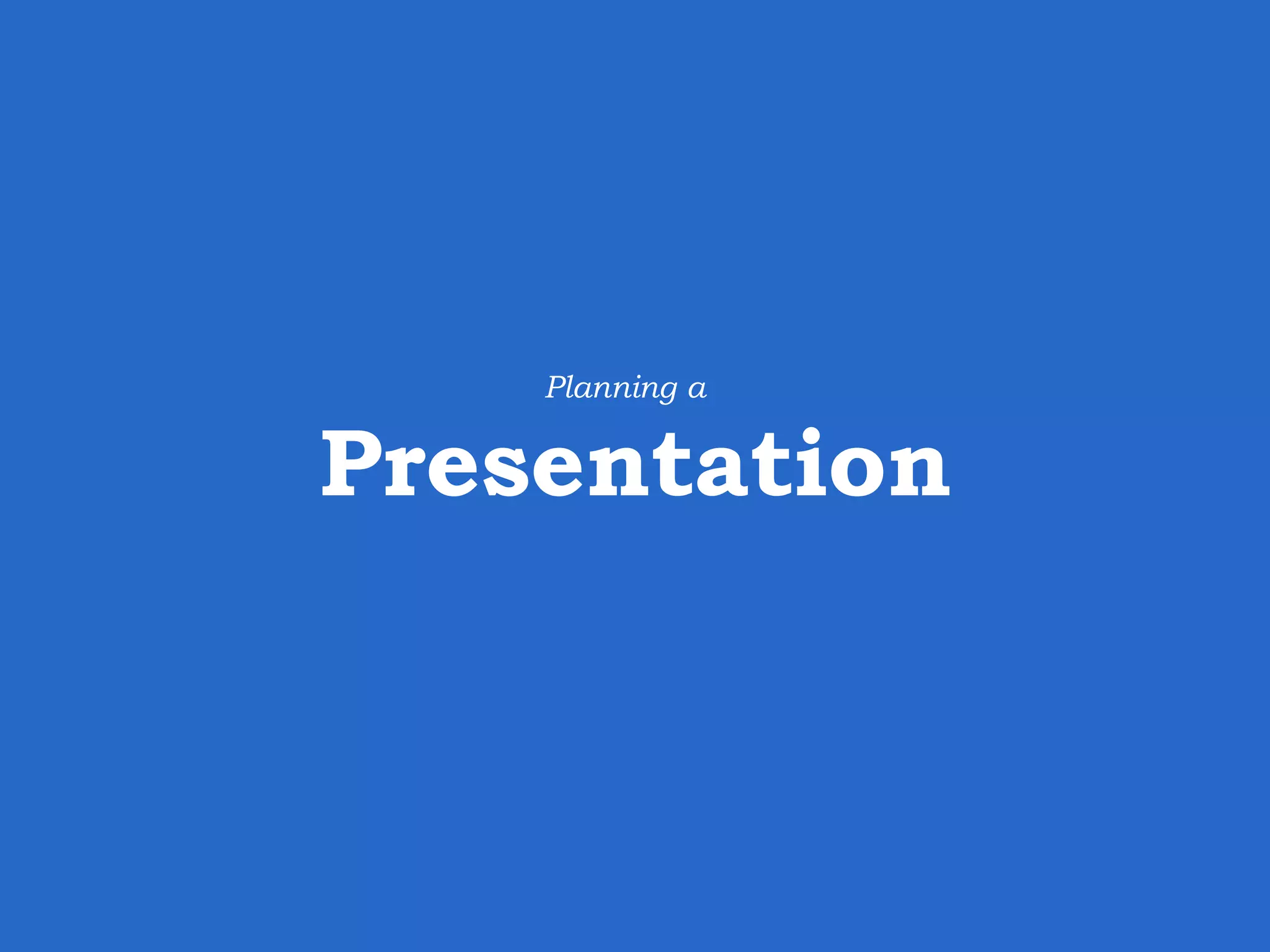 Presentation Planning a 