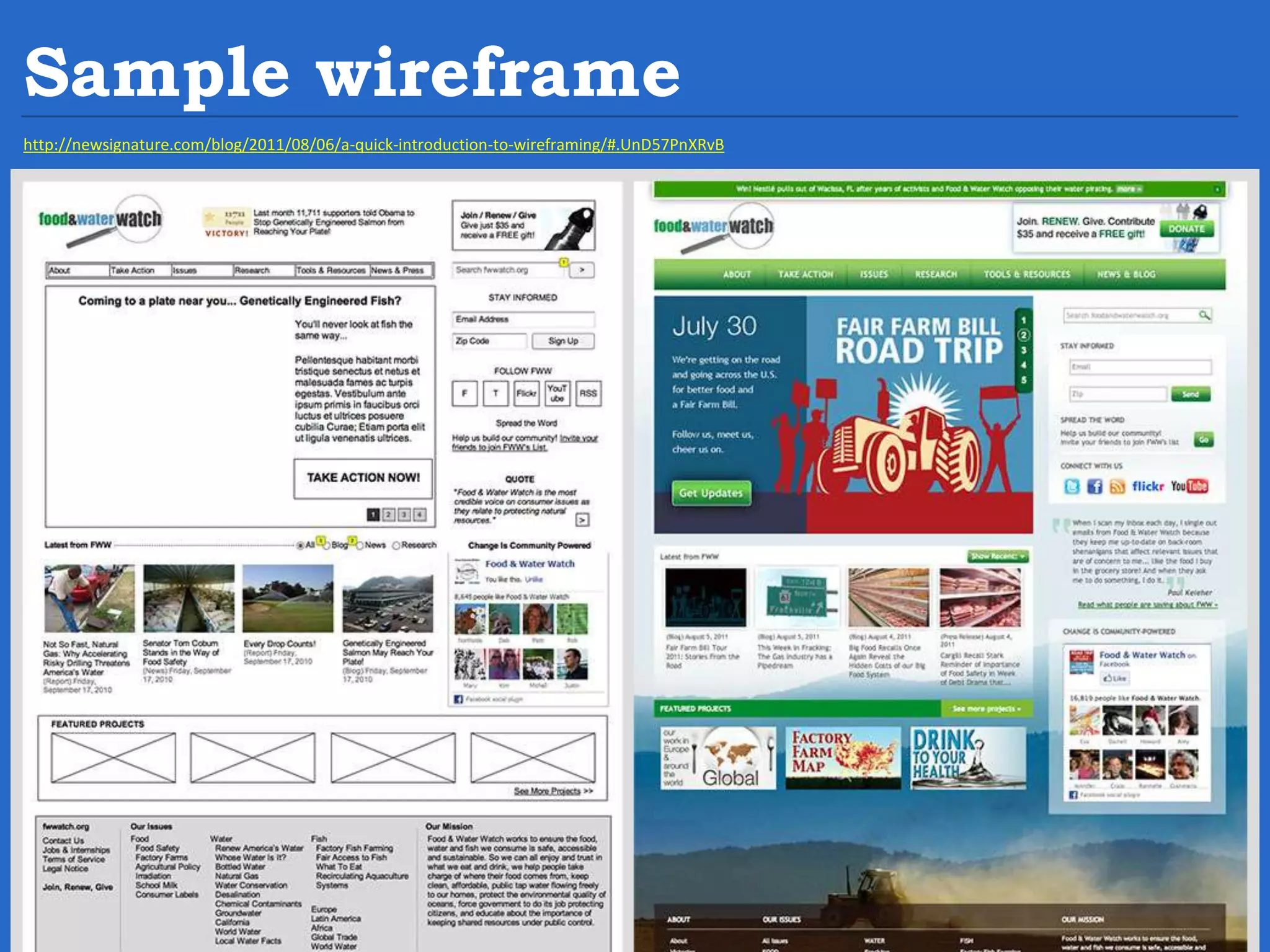 Sample wireframe http://newsignature.com/blog/2011/08/06/a-quick-introduction-to-wireframing/#.UnD57PnXRvB 