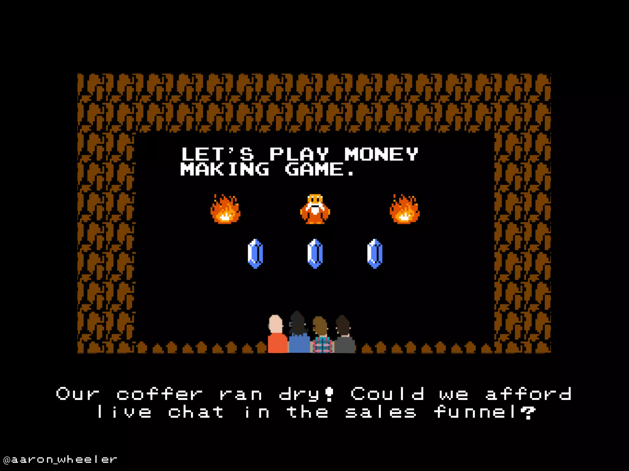 Our coffer ran dry! Could we afford
live chat in the sales funnel?
@aaron_wheeler

 