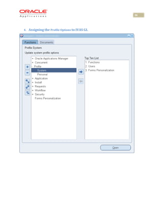 26




4. Assigning the Profile Options to IVAS GL
 