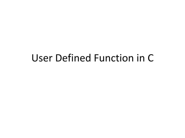 User defined function in C.pptx