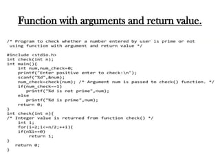 Function with arguments and return value.
 