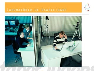 Laboratório de Usabilidade
 