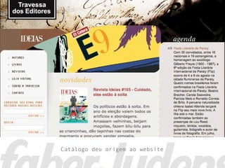 Catálogo deu origem ao website
 