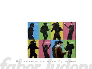 iPod: cada um na sua, mas com algo em comum
 
