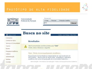 Protótipo de alta fidelidade
 