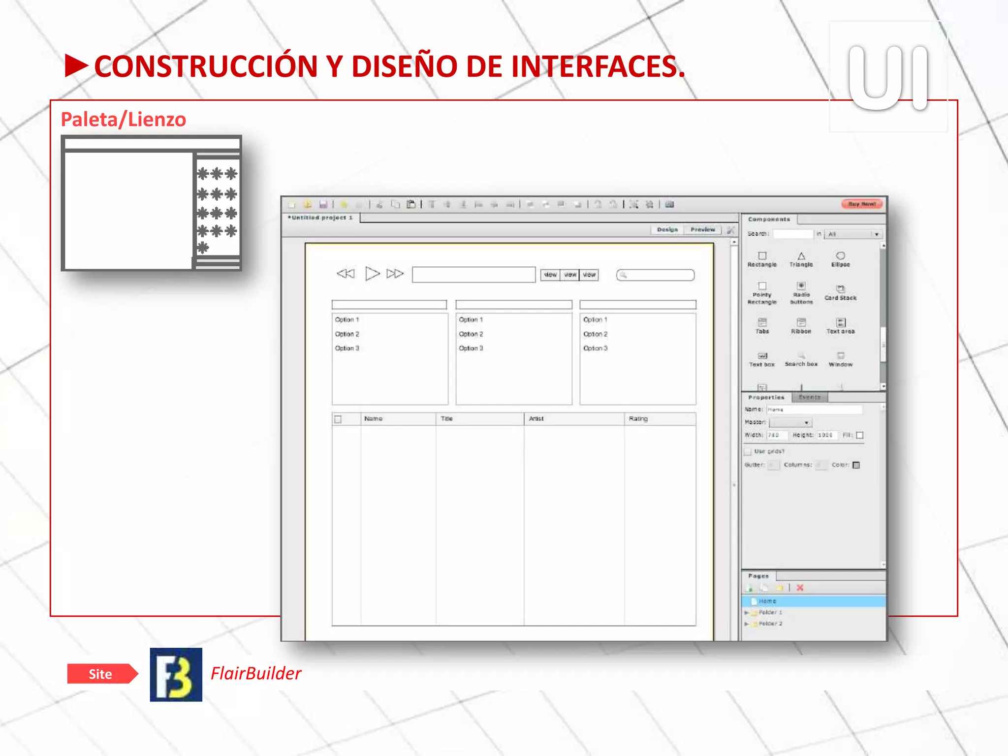 ►CONSTRUCCIÓN Y DISEÑO DE INTERFACES.
Paleta/Lienzo
FlairBuilderSite
 