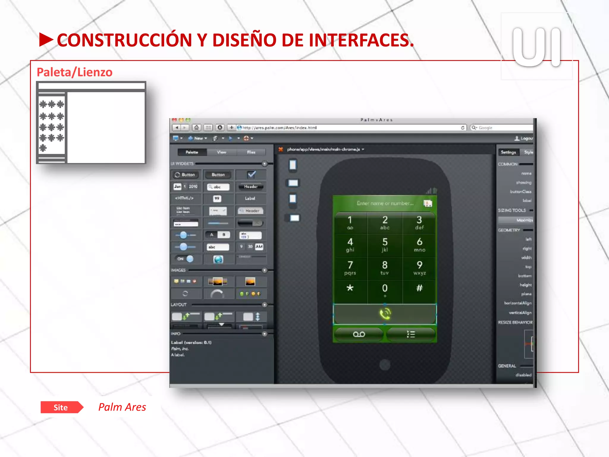 ►CONSTRUCCIÓN Y DISEÑO DE INTERFACES.
Paleta/Lienzo
Palm AresSite
 