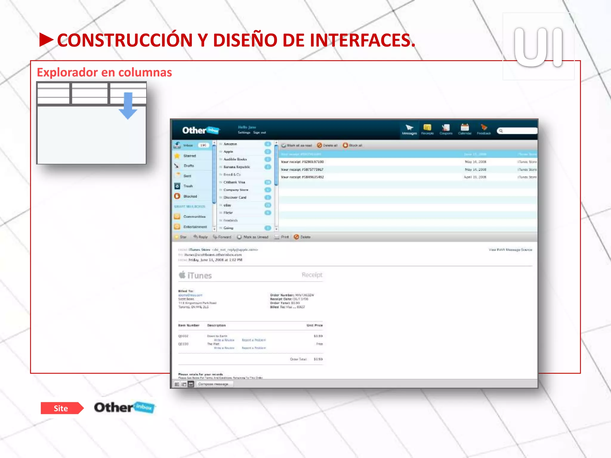 ►CONSTRUCCIÓN Y DISEÑO DE INTERFACES.
Explorador en columnas
OtherInboxSite
 