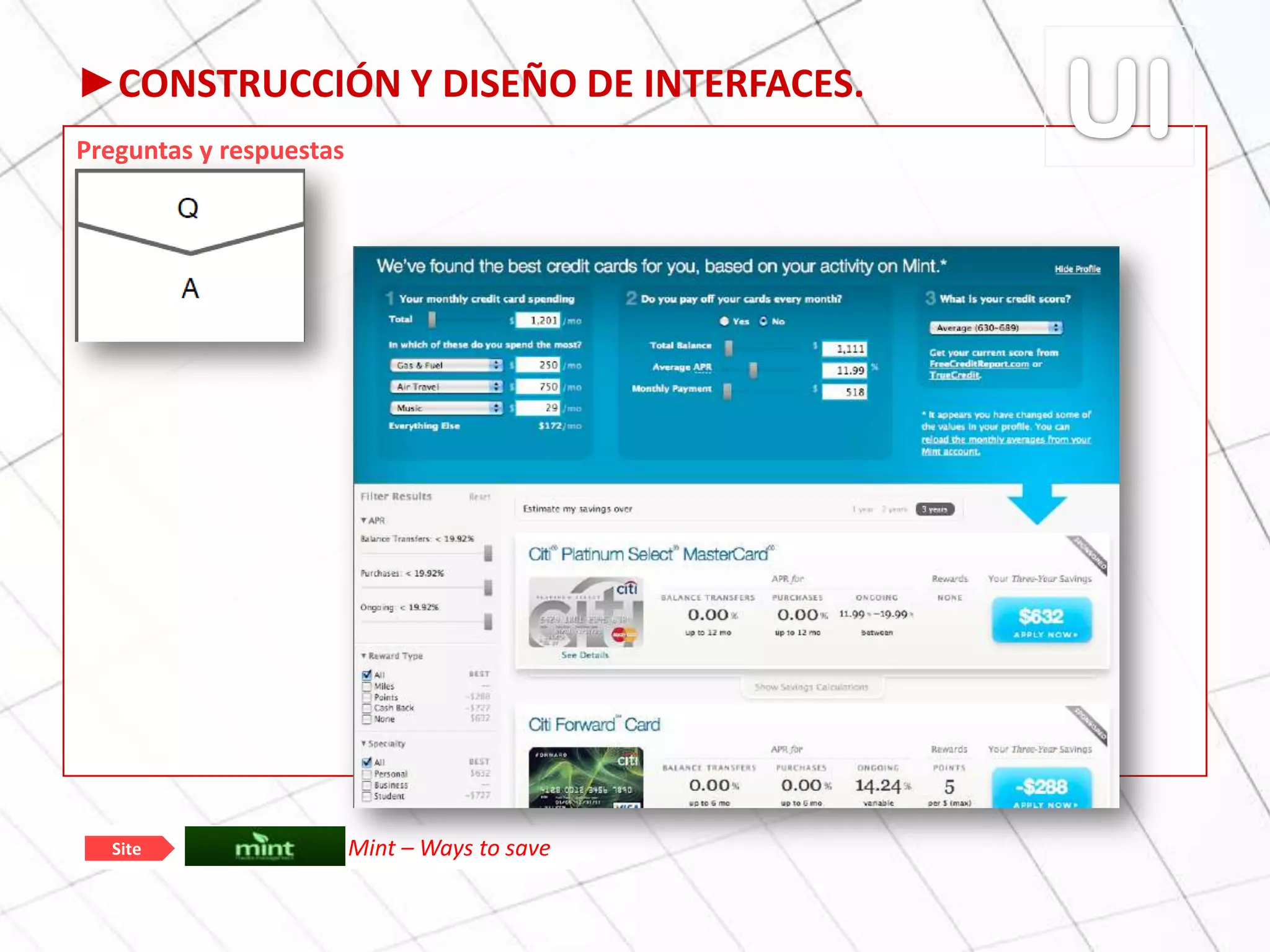 ►CONSTRUCCIÓN Y DISEÑO DE INTERFACES.
Preguntas y respuestas
Mint – Ways to saveSite
 