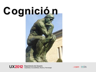Cognició n
 