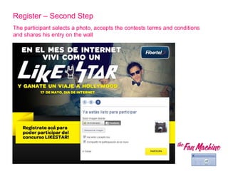 Register – Second Step
The participant selects a photo, accepts the contests terms and conditions
and shares his entry on the wall

 