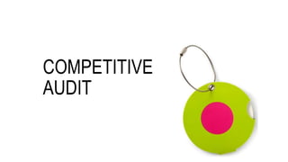 COMPETITIVE
AUDIT
 