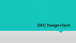 OKC Design+Tech
 