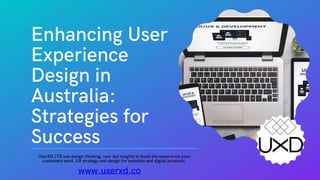 UserXD: Elevating User Experience Design in Australia | UX Solutions | PPT