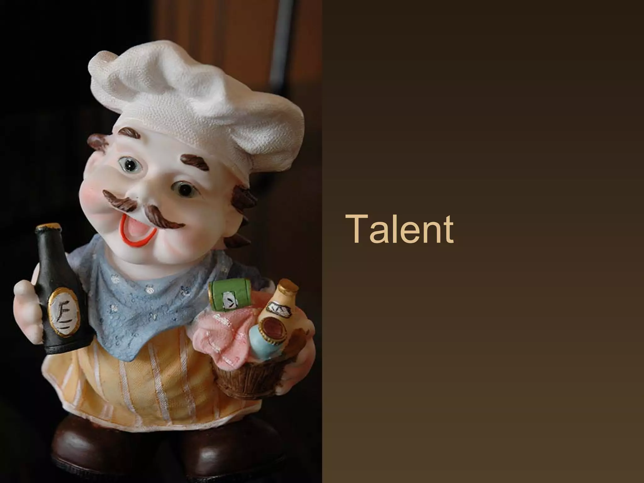 Talent
 