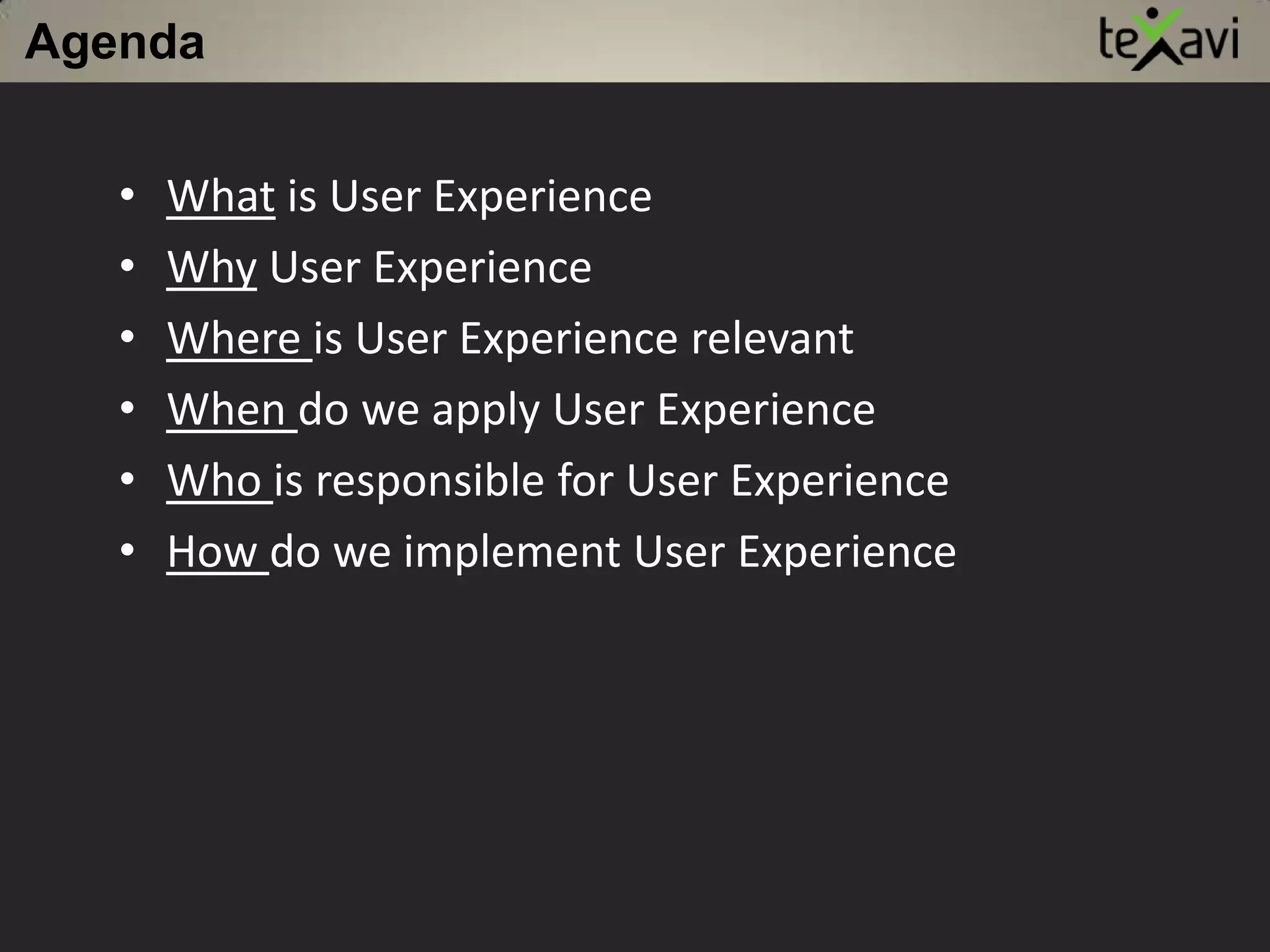 AgendaWhat is User Experience