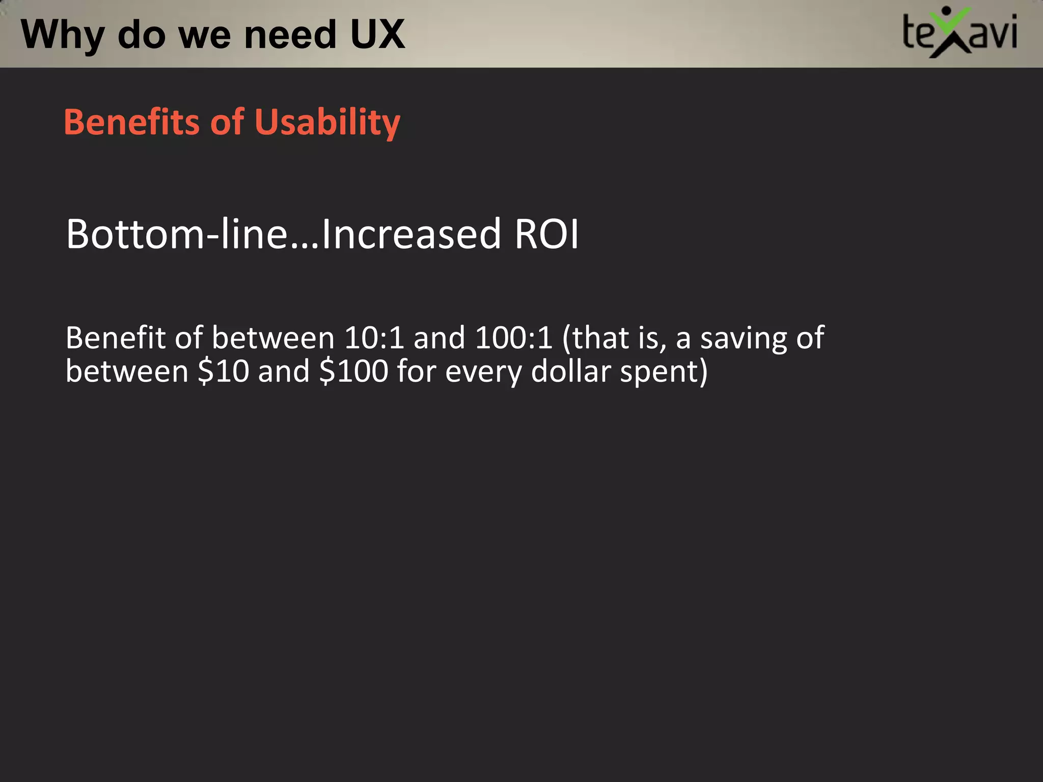 Consistency – I don’t have to learn new tricks