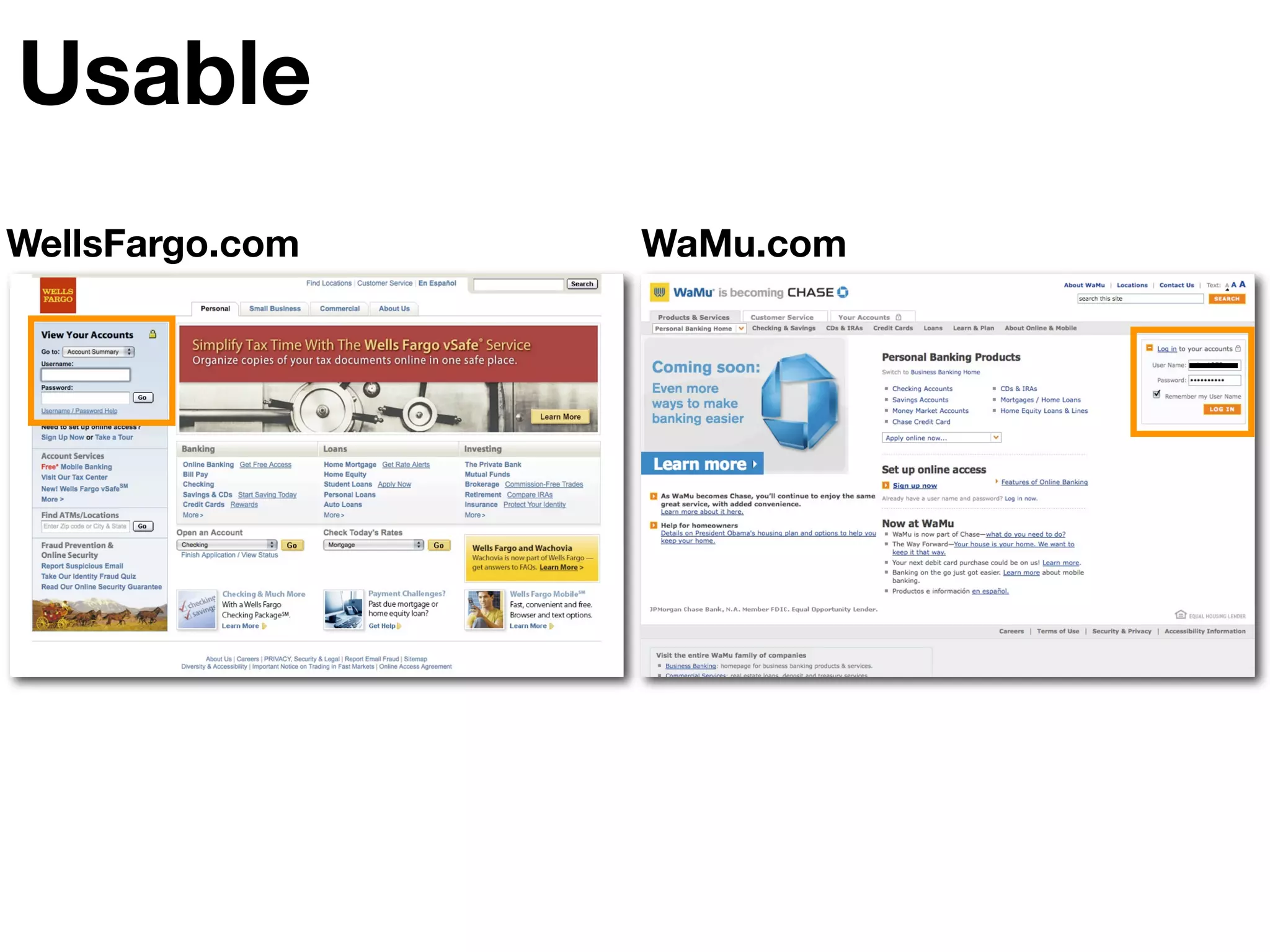 Usable
WellsFargo.com   WaMu.com
 