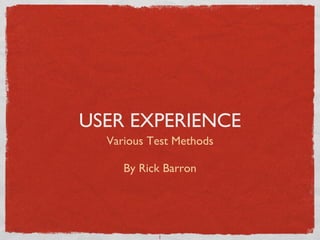 USER EXPERIENCE ,[object Object],[object Object]