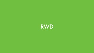 RWD
 