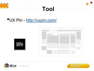 Tool
•UX Pin - http://uxpin.com/
 