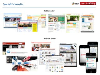 Some stuff I’m involved in...

                                Public	
  Sector




                                Private	
  Sector
 