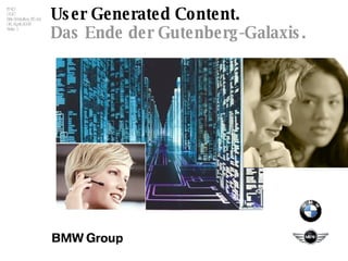 User Generated Content. Das Ende der Gutenberg-Galaxis. 