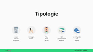 Tipologie
Dr. Francesco Triffiletti
notizie
annunci
recensioni
immagini
meme
Video
Reels
TikTok
libri
presentazioni
podcast
enciclopedie
wiki
forum
 
