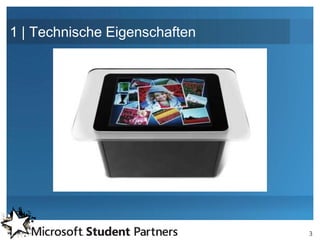 1 | Technische Eigenschaften




                               3
 