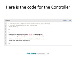 Here is the code for the Controller
 