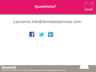 Questions?
Laurence.kite@dovetailservices.com
 