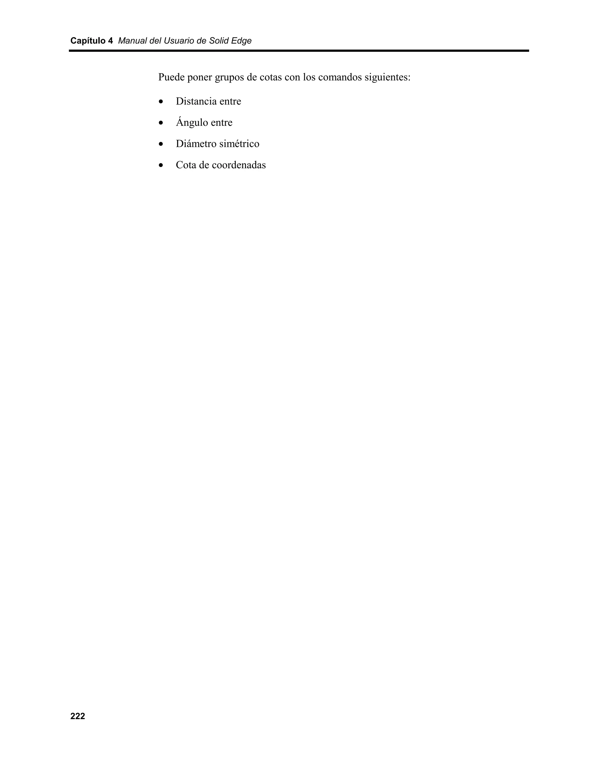 Capítulo 4 Manual del Usuario de Solid Edge



                    Puede poner grupos de cotas con los comandos siguientes:

                    •    Distancia entre
                    •    Ángulo entre
                    •    Diámetro simétrico
                    •    Cota de coordenadas




222
 
