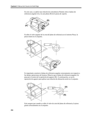 Capítulo 5 Manual del Usuario de Solid Edge



                    En este caso, se aplicó una relación de coincidencia flotante entre el plano de
                    referencia angular (A) y la cara plana (B) de la pieza de soporte.




                    Si edita el valor angular de la cota del plano de referencia en el entorno Pieza, la
                    pieza rotará en el conjunto.




                    Es importante construir el plano de referencia angular correctamente con respecto a
                    las demás operaciones de la pieza. Observe que el plano de referencia angular (A)
                    pasa por el centro de la operación de agujero (B). A continuación, se usa la
                    operación de agujero para aplicar una relación de alineación axial en el conjunto.




                    Esto asegura que cuando se edite el valor de cota del plano de referencia, la pieza
                    girará correctamente en el conjunto.

254
 