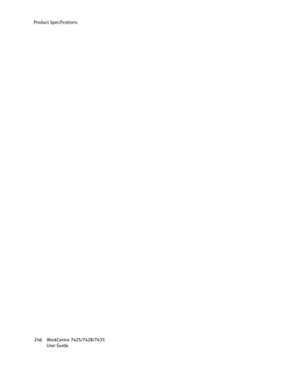 Product Specifications




246 WorkCentre 7425/7428/7435
    User Guide
 
