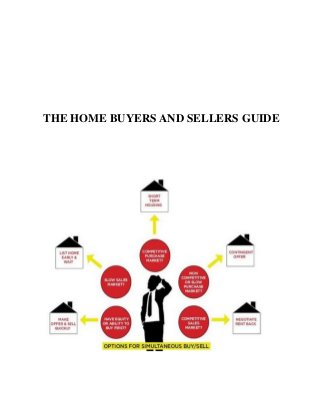 THE HOME BUYERS AND SELLERS GUIDE
 