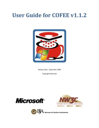 User Guide for COFEE v1.1.2 
 
 
 
 
Release Date:  September 2009 
Copyright Reserved 
 
 
 
 
 
 
 
 