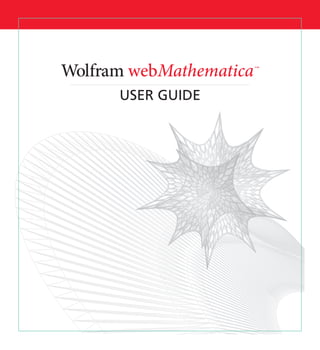 USER GUIDE
webMathematica™
Wolfram
 