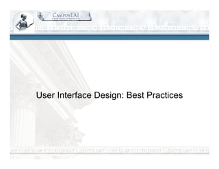User Interface Design: Best Practices
 